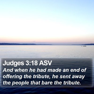 Judges 3:18 ASV Bible Verse Image