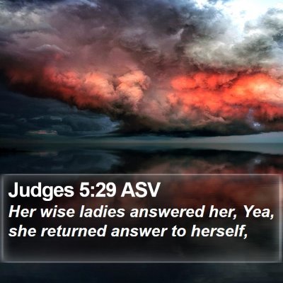 Judges 5:29 ASV Bible Verse Image