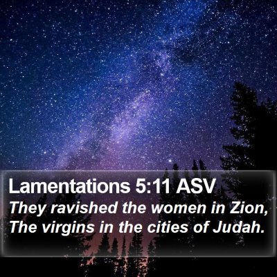 Lamentations 5:11 ASV Bible Verse Image