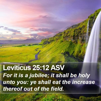 Leviticus 25:12 ASV Bible Verse Image