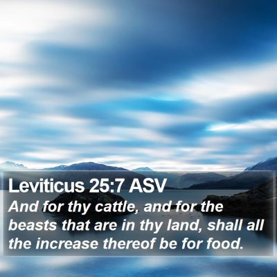 Leviticus 25:7 ASV Bible Verse Image