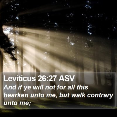 Leviticus 26:27 ASV Bible Verse Image