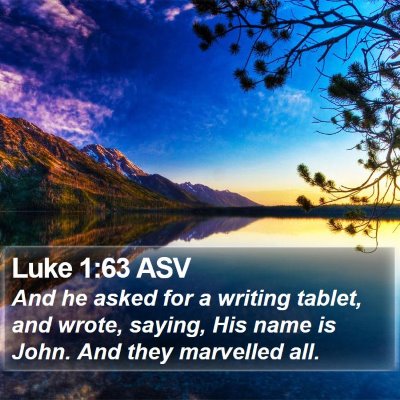 Luke 1:63 ASV Bible Verse Image