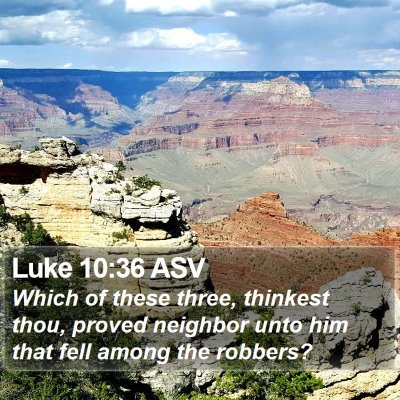 Luke 10:36 ASV Bible Verse Image