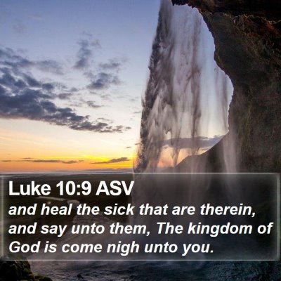 Luke 10:9 ASV Bible Verse Image