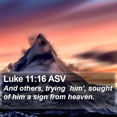 Luke 11:16 ASV Bible Verse Image