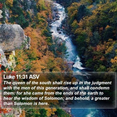 Luke 11:31 ASV Bible Verse Image