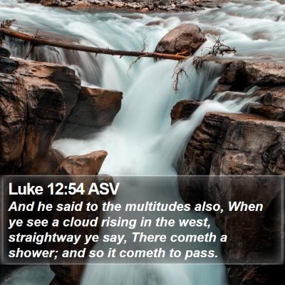 Luke 12:54 ASV Bible Verse Image