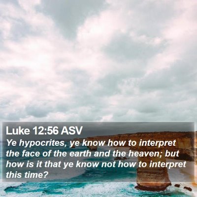 Luke 12:56 ASV Bible Verse Image