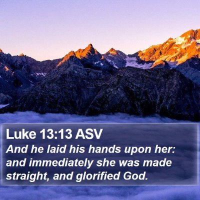 Luke 13:13 ASV Bible Verse Image
