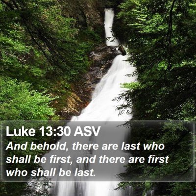 Luke 13:30 ASV Bible Verse Image