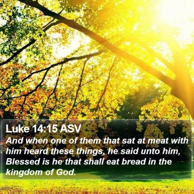 Luke 14:15 ASV Bible Verse Image