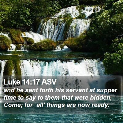 Luke 14:17 ASV Bible Verse Image