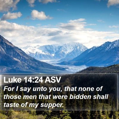 Luke 14:24 ASV Bible Verse Image