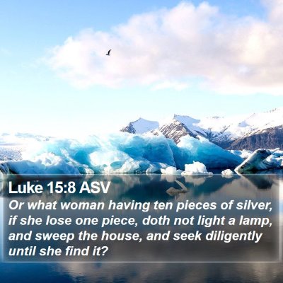 Luke 15:8 ASV Bible Verse Image