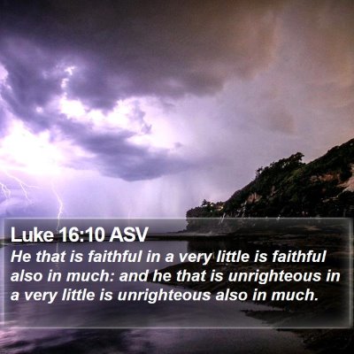 Luke 16:10 ASV Bible Verse Image