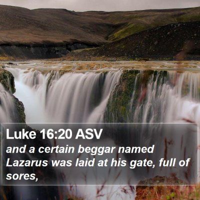 Luke 16:20 ASV Bible Verse Image