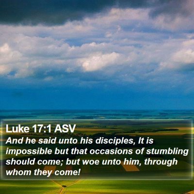 Luke 17:1 ASV Bible Verse Image