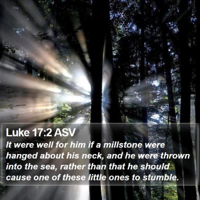 Luke 17:2 ASV Bible Verse Image