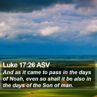 Luke 17:26 ASV Bible Verse Image