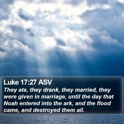 Luke 17:27 ASV Bible Verse Image