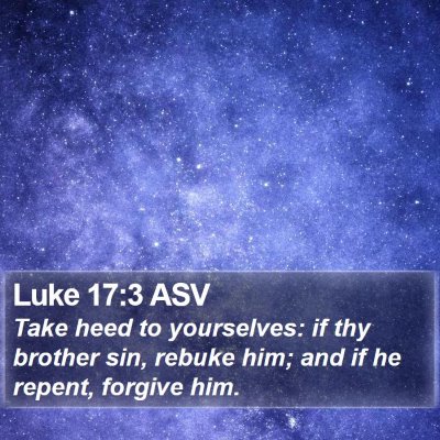 Luke 17:3 ASV Bible Verse Image