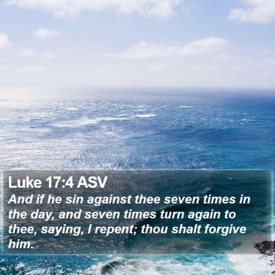 Luke 17:4 ASV Bible Verse Image