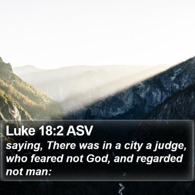 Luke 18:2 ASV Bible Verse Image