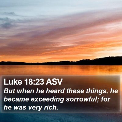Luke 18:23 ASV Bible Verse Image