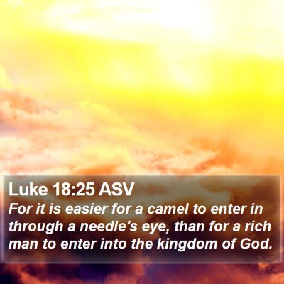 Luke 18:25 ASV Bible Verse Image