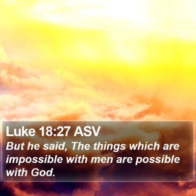 Luke 18:27 ASV Bible Verse Image