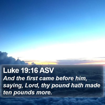 Luke 19:16 ASV Bible Verse Image