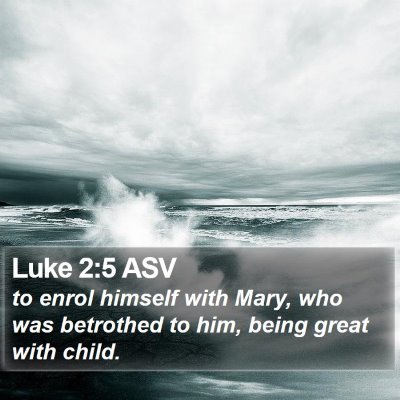 Luke 2:5 ASV Bible Verse Image