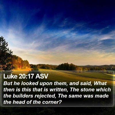 Luke 20:17 ASV Bible Verse Image