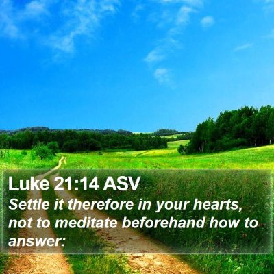 Luke 21:14 ASV Bible Verse Image
