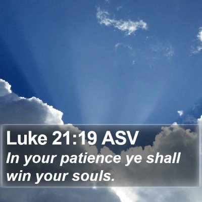 Luke 21:19 ASV Bible Verse Image