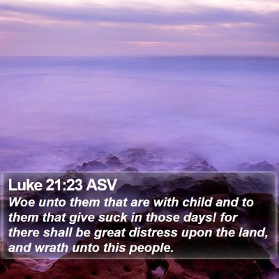 Luke 21:23 ASV Bible Verse Image