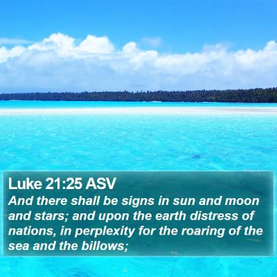 Luke 21:25 ASV Bible Verse Image