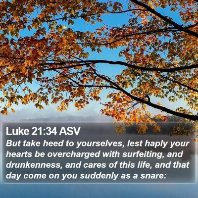 Luke 21:34 ASV Bible Verse Image