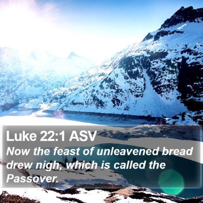 Luke 22:1 ASV Bible Verse Image