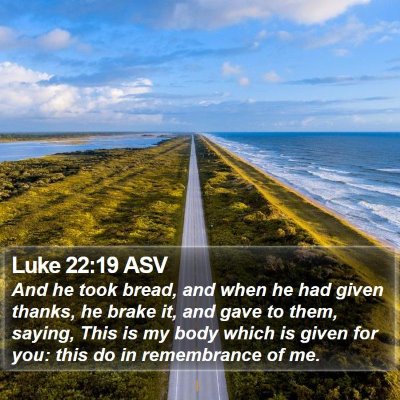 Luke 22:19 ASV Bible Verse Image