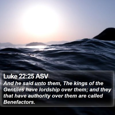 Luke 22:25 ASV Bible Verse Image