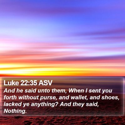 Luke 22:35 ASV Bible Verse Image