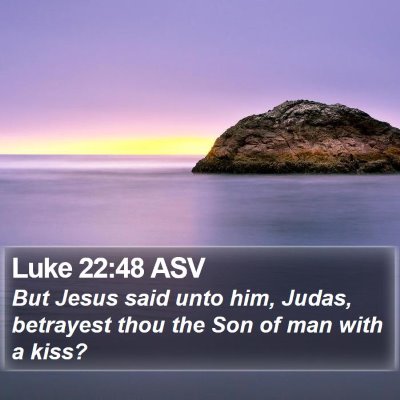 Luke 22:48 ASV Bible Verse Image