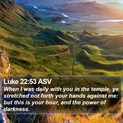 Luke 22:53 ASV Bible Verse Image