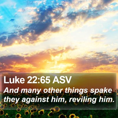 Luke 22:65 ASV Bible Verse Image