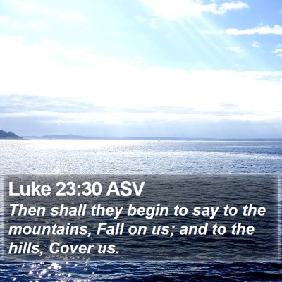 Luke 23:30 ASV Bible Verse Image