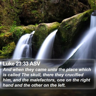 Luke 23:33 ASV Bible Verse Image