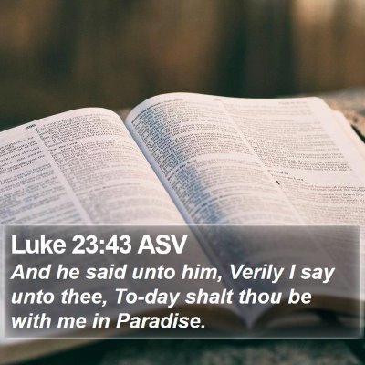 Luke 23:43 ASV Bible Verse Image
