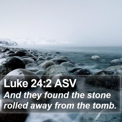 Luke 24:2 ASV Bible Verse Image